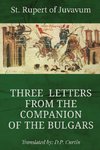 Three Letters from the Companion of the Bulgars
