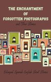 The Enchantment of Forgotten Photographs and Other Stories