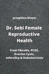 Dr. Sebi Female Reproductive Health