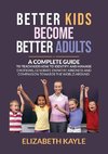 Better Kids Become Better Adults