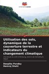Utilisation des sols, dynamique de la couverture terrestre et indicateurs du changement climatique