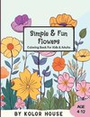 Simple & Fun Flowers Coloring Book