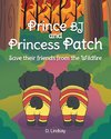 Prince BJ and Princess Patch Save their friends from the Wildfire