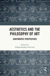 Aesthetics and the Philosophy of Art
