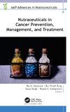 Nutraceuticals in Cancer Prevention, Management, and Treatment