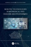 Robotic Technologies in Biomedical and Healthcare Engineering