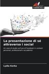 La presentazione di sé attraverso i social