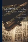 Dizionario Della Lingua Italiana; Volume 2
