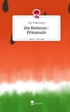 Die Melonen-Prinzessin. Life is a Story - story.one