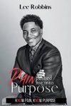 Pain Pushed Me Into Purpose