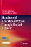 Handbook of Educational Reform Through Blended Learning