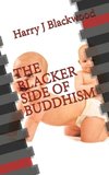 The Blacker  Side of Buddhism