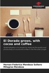 El Dorado grows, with cocoa and coffee