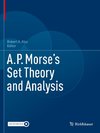 A.P. Morse¿s Set Theory and Analysis