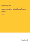 Oeuvres complètes de Lord Byron; Poésies diverses