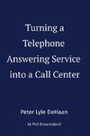 Turning a Telephone Answering Service into a Call Center