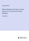 Bunyan Characters; First Series Lectures delivered in St. George¿s Free Church Edinburgh