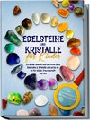 Edelsteine und Kristalle für Kinder: Entdecke, sammle und bestimme deine Edelsteine & Kristalle und setze sie ein für Glück, Freundschaft und Mut - inkl. Traumgeschichten und Edelstein-Spielen