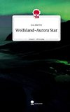 Wolfsland-Aurora Star. Life is a Story - story.one