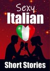 50 Sexy & Romantic Short Stories in Italian | Romantic Tales for Language Lovers | English and Italian Short Stories Side by Side