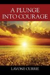 A Plunge Into Courage