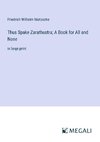Thus Spake Zarathustra; A Book for All and None