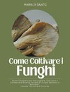 Come Coltivare i Funghi