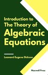 Introduction to The Theory of Algebraic Equations