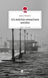 Ich möchte erwachsen werden. Life is a Story - story.one