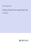 Sir Nigel: A Novel of the Hundred Years' War