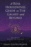 A Real Housewives Guide to The Galaxy and Beyond