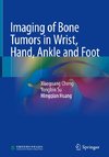 Imaging of Bone Tumors in Wrist, Hand, Ankle and Foot