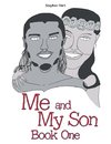 Me and My Son Book One