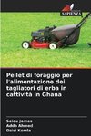 Pellet di foraggio per l'alimentazione dei tagliatori di erba in cattività in Ghana