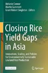 Closing Rice Yield Gaps in Asia