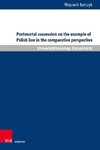 Postmortal succession on the example of Polish law in the comparative perspective