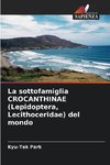 La sottofamiglia CROCANTHINAE (Lepidoptera, Lecithoceridae) del mondo
