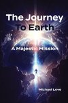 The Journey to Earth - A Majestic Mission