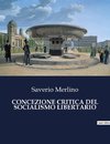 CONCEZIONE CRITICA DEL SOCIALISMO LIBERTARIO