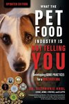 What the Pet Food Industry Is Not Telling You