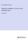 Hildegarde's Neighbors; A Story For Girls, Hildegarde Series