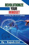 Revolutionize Your Mindset