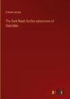 The Dark Road: further adventures of Chéri-Bibi