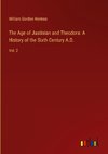 The Age of Justinian and Theodora: A History of the Sixth Century A.D.