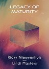 Legacy of Maturity