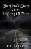 THE UNTOLD STORY OF THE  HIGHWAY OF TEARS