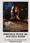Spirituelle Praxis mit dem Ouija-Board