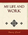 My Life and Work - Autobiography