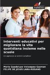Interventi educativi per migliorare la vita quotidiana insieme nelle scuole