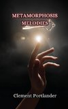 Metamorphosis Melodies